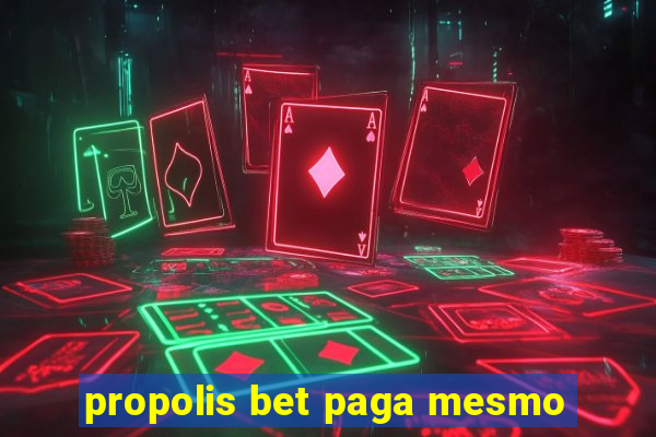 propolis bet paga mesmo